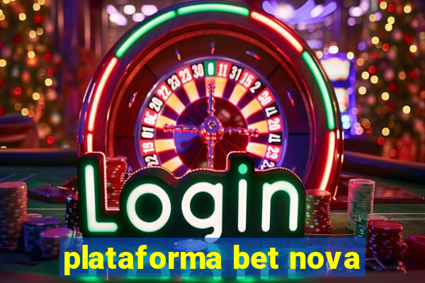 plataforma bet nova